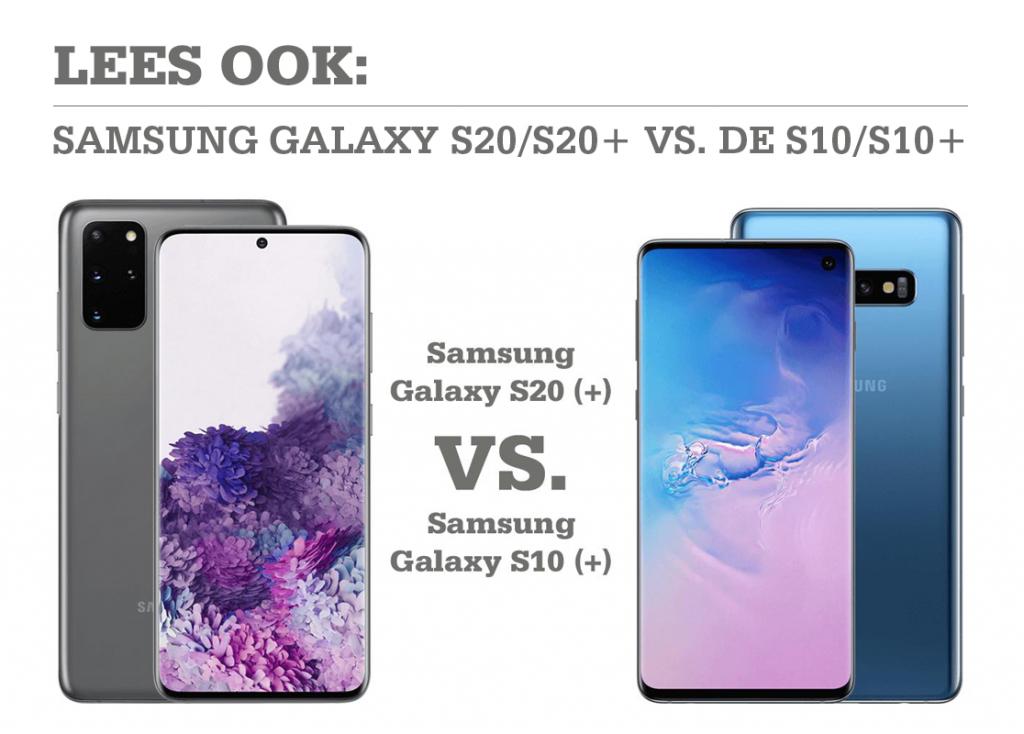 Samsung Galaxy S20/S20+ vs. de S10/S10+