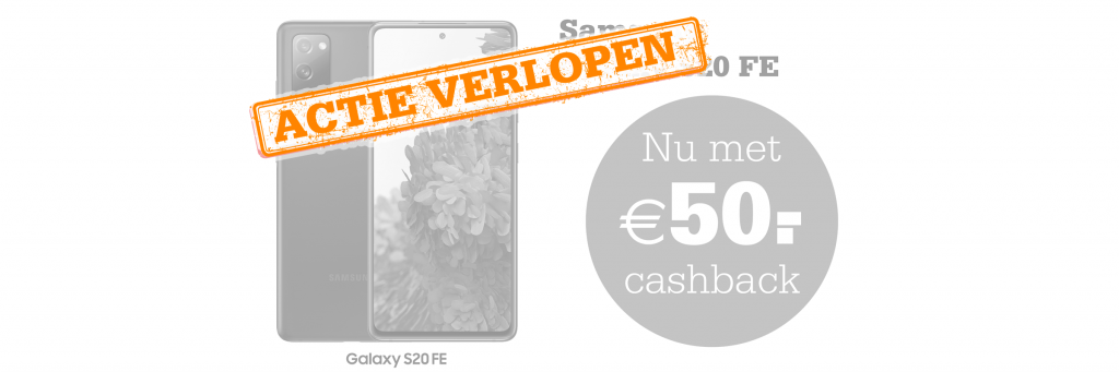 Samsung Galaxy S20 FE (4G/5G) met €50,- cashback!