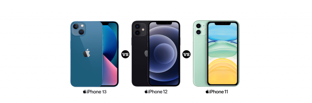 iPhone 13 vs iPhone 12 iPhone 11