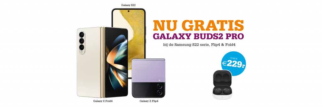 Samsung Galaxy S22, Z Flip4 en Z Fold4, nu met gratis Galaxy Buds2 Pro