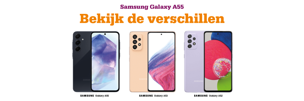 Vergelijk tussen Samsung Galaxy A55 vs Samsung A53 vs Samsung A52