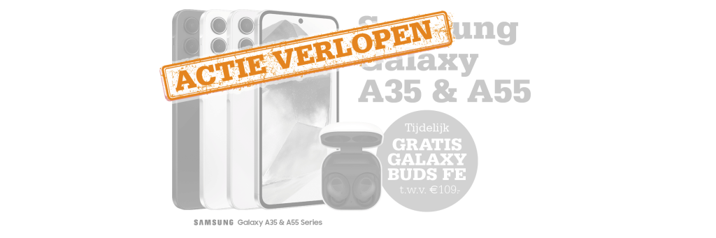 Gratis Buds FE bij de Samsung Galaxy A35 of Samsung Galaxy A55