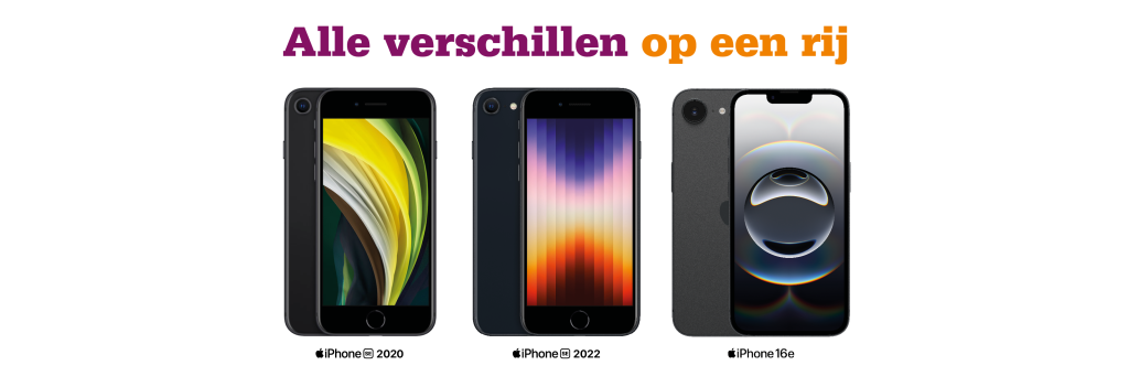 De verschillen op een rij: iPhone 16e vs iPhone SE 2022 vs iPhone SE 2020